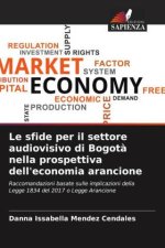 Le sfide per il settore audiovisivo di Bogot? nella prospettiva dell'economia arancione