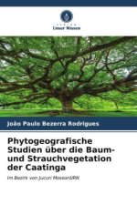 Phytogeografische Studien über die Baum- und Strauchvegetation der Caatinga