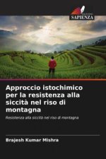 Approccio istochimico per la resistenza alla siccit? nel riso di montagna