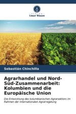 Agrarhandel und Nord-Süd-Zusammenarbeit: Kolumbien und die Europäische Union