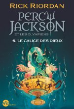 Percy Jackson et les Olympiens T6 Le Calice des dieux