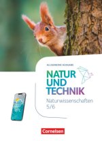 Natur und Technik - Naturwissenschaften: Neubearbeitung - Ausgabe A - 2024 - 5./6. Schuljahr