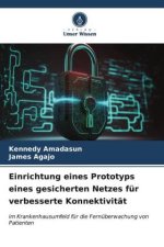 Einrichtung eines Prototyps eines gesicherten Netzes für verbesserte Konnektivität
