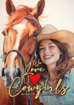We love Cowgirls Malbuch für Erwachsene