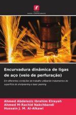 Encurvadura dinâmica de ligas de aço (veio de perfuração)