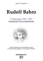 Rudolf Bahro: Vorlesungen 1994 - 1997 Humboldt-Universität Berlin
