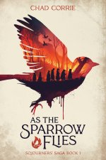 SOJOURNERS SAGA01 AS THE SPARROW FLIES
