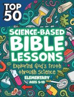 Top 50: Exploring God's Truth through Science, Ages 5-10