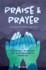 Kidz Devotionals: Praise from the Psalms and Building a Strong Prayer Life