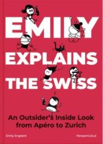 Emily Explains The Swiss: An Outsider's Inside Look From Apéro to Zurich