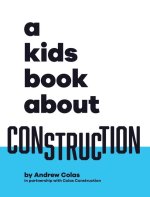 A Kids Book About Construction