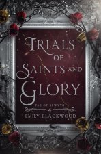 Trials of Saints and Glory
