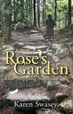 A Walk in Rose's Garden