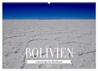 Bolivien - Unterwegs im Hochland (Wandkalender 2024 DIN A2 quer), CALVENDO Monatskalender