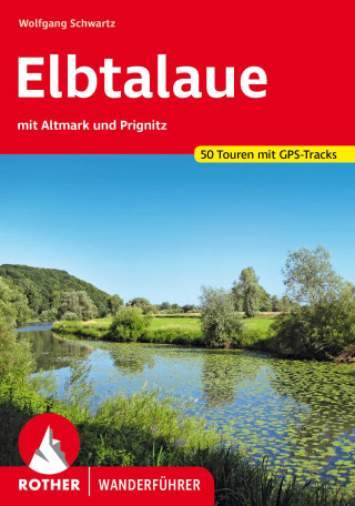 Elbtalaue - mit Altmark und Prignitz