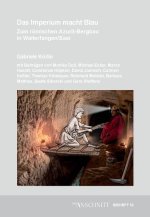 Veröffentlichungen aus dem Deutschen Bergbau-Museum Bochum / Das Imperium macht Blau
