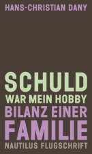 Schuld war mein Hobby