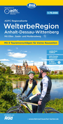 ADFC-Regionalkarte WelterbeRegion Anhalt - Dessau- Wittenberg, 1:75.000, mit Tagestourenvorschlägen, reiß- und wetterfest, E-Bike-geeignet, GPS-Tracks