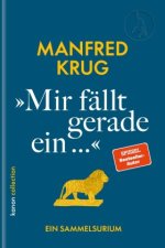 »Mir fällt gerade ein...«