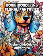 Doxie Doodles & Floral Fantasies