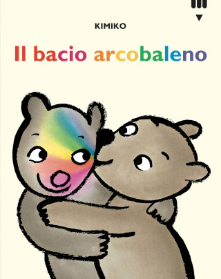 bacio arcobaleno. Le avventure di Tato e Nanà