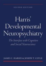 Harrisâ Developmental Neuropsychiatry: The Interface with Cognitive and Social Neuroscience  (Paperback)