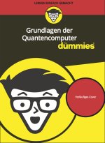 Grundlagen der Quantencomputer für Dummies
