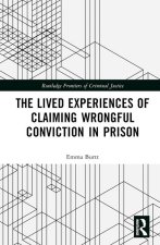 Lived Experiences of Claiming Wrongful Conviction in Prison