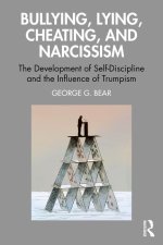 Lying, Cheating, Bullying and Narcissism