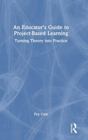 Educator's Guide to Project-Based Learning