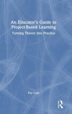 Educator's Guide to Project-Based Learning