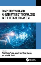 Computer Vision and AI-Integrated IoT Technologies in the Medical Ecosystem