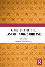 History of the Dasnami Naga Sannyasis