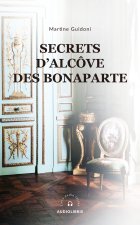 SECRETS D'ALCÔVE DES BONAPARTE