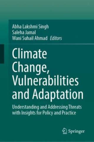 Climate Change, Vulnerabilities and Adaptation