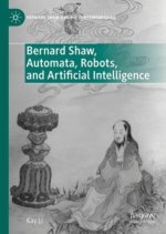 Bernard Shaw, Automata, Robots, and Artificial Intelligence