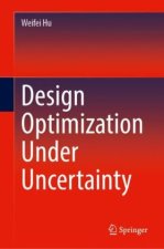 Design Optimization Under Uncertainty