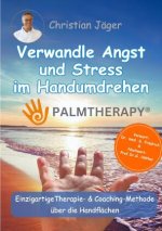 Palmtherapy - Verwandle Angst und Stress im Handumdrehen