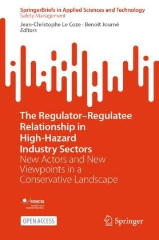 The Regulator-Regulatee Relationship in High-Hazard Industry Sectors