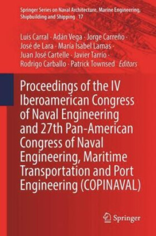 Proceedings of the IV Iberoamerican Congress of Naval Engineering and 27th Pan-American Congress of Naval Engineering, Maritime Transportation and Por