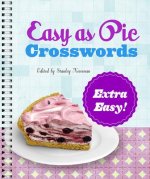 EASY AS PIE CROSSWORDS EXTRA EASY