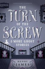 TURN OF THE SCREW & MORE GHOST STORIES