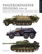 PANZERGRENADIER DIVISIONS 1939 45