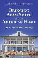 BRINGING ADAM SMITH INTO THE AMER HOME
