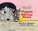 Thomas and the Warrior Mouse: An Adaptation of the Short Story 