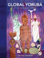 Global Yor?bá: Regional and Diasporic Networks