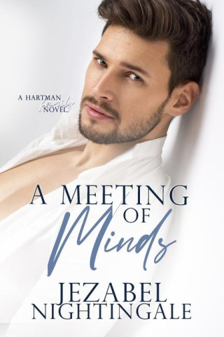 A Meeting of Minds: A swoony medical romance featuring two guys.