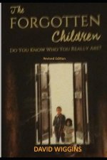 The Forgotten Children: Do you know who you really are?