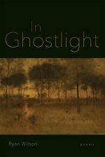 In Ghostlight: Poems