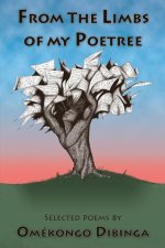 From the Limbs of My Poetree: Selected Poems